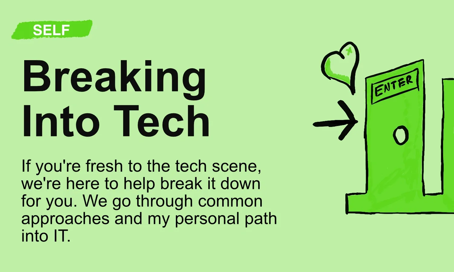 Breaking into IT & the Tech Industry